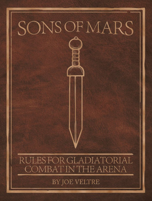 Sons of Mars: Ancient Roman Gladiator Rulebook