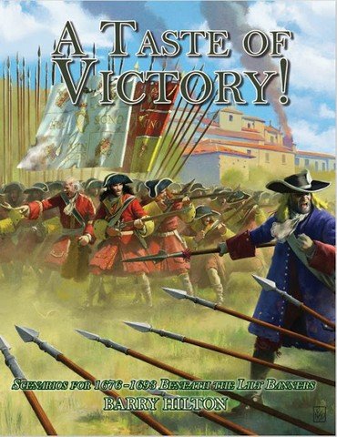 A Taste of Victory Scenarios for Beneath the Lily Banners Wargames Rulebook