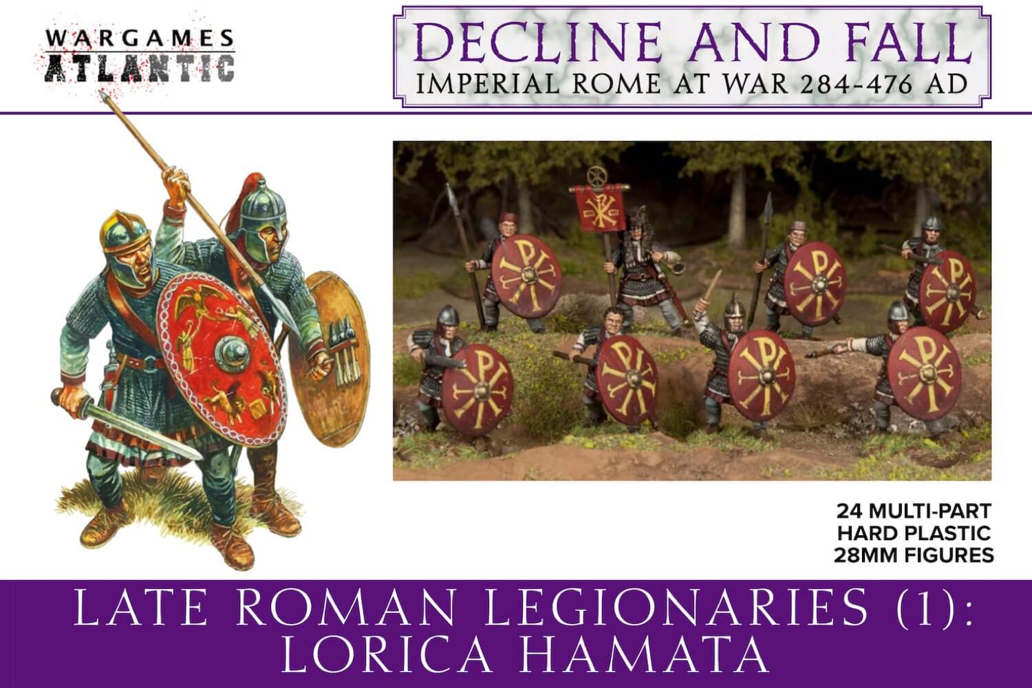 LATE ROMAN LEGIONARIES (1) LORICA HAMATA DECLINE AND FALL IMPERIAL ROME AT WAR 284-476 AD BY WARGAMES ATLANTIC