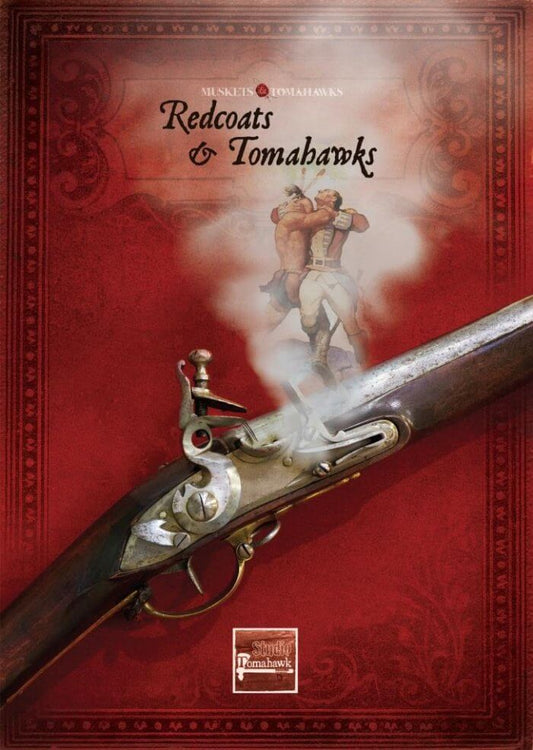 Muskets & Tomahawks: Redcoats and Tomahawks