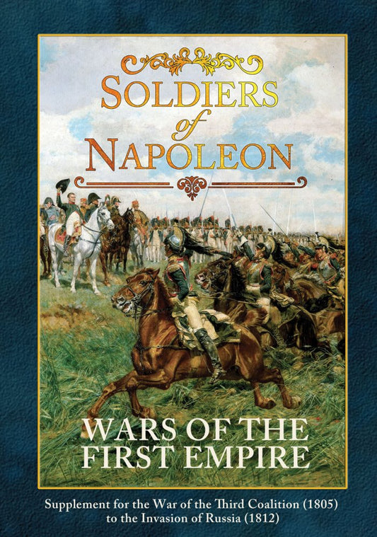 Wars of the First Empire - Soldiers of Napoleon Supplement Rule book