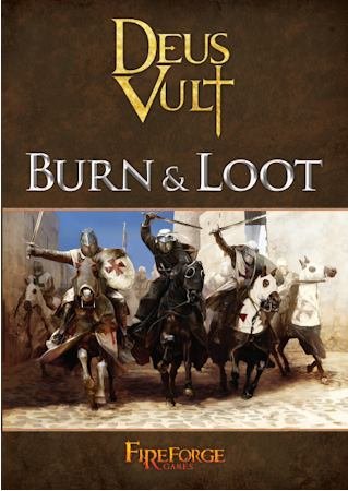 Burn & Loot (Deus Vult): Fireforge Paperback book